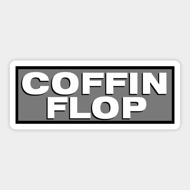 Coffin Flop Sticker by OutlawMerch